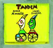 TANDEM : Andr� Minvielle - Lionel Suarez