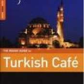The Rough Guide To Turkish Caf�