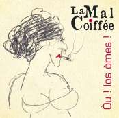 �u ! Los �mes ! - La Mal Coiff�e
