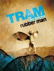 rubber man - TRAM Des Balkans